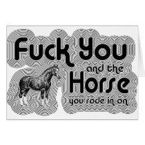 Fuck You and the Horse You Rode In  On cards
