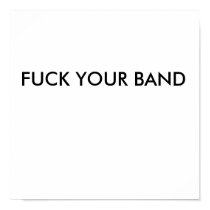 FUCK YOUR BAND posters