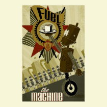 Fuel the Machine posters