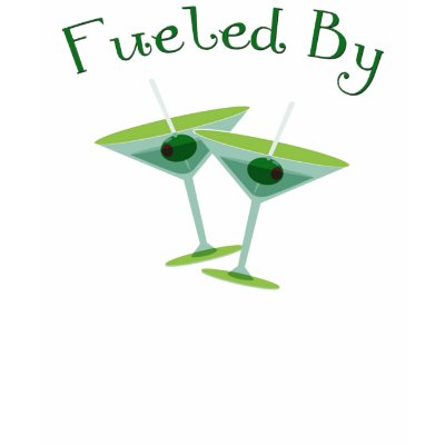 Fueled By Martinis Tee Shirt by sixteenthkid