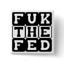 Fuk the Fed Pinback Button