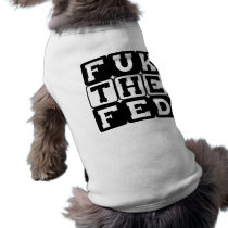 Fuk the Fed Doggie Tshirt
