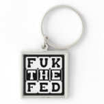 Fuk the Fed Key Chain