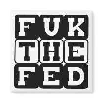 Fuk the Fed Magnets