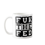 Fuk the Fed Coffee Mugs