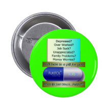 Fukitol, job sucks, over worked, no worries, pinback button