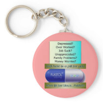 Fukitol, job sucks, over worked, no worries, key chain