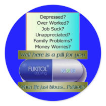 Fukitol, job sucks, over worked, no worries, stickers