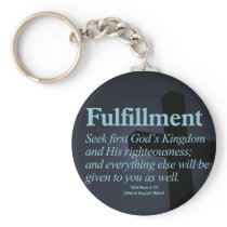 Fulfillment Matthew 6:33 Keychains