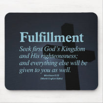 Fulfillment Matthew 6:33 Mousepad