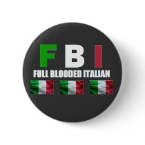 FULL BLOODED ITALIAN BUTTON