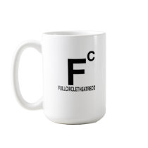 Full Circle 15 oz. Mug by FullCircleTheatre Full Circle 15 oz. Mug