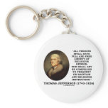 Full Free Liberty Of Relgious Opinion T. Jefferson Key Chains