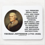 Full Free Liberty Of Relgious Opinion T. Jefferson Mouse Pads