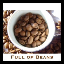 Full of Beans - Premium Poster posters