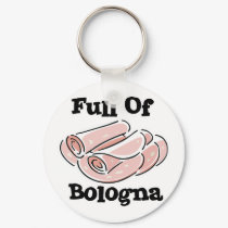 full of bologna keychains