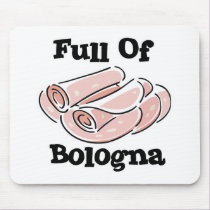 full of bologna mousepads by doonidesigns full of bologna mousepads