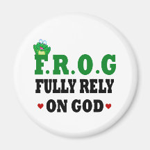 Fully Rely On God Frog Magnet
