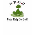 Fully Rely on God t-shirts