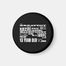 Fun 13th Birthday Party Greatest Thirteen Year Old Refrigerator Magnet