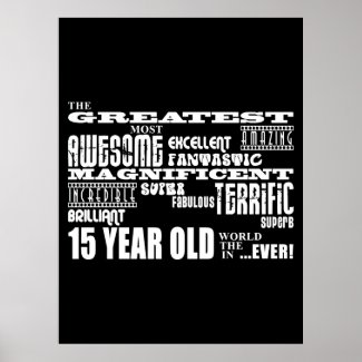 Fun 15th Birthday Party Greatest Fifteen Year Old Poster