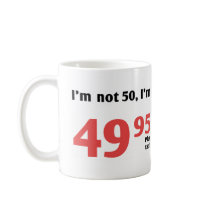 Fun 50th Birthday Plus Tax Mugs