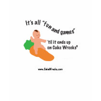 "Fun and Games" tee t-shirts by cakewrecks "Fun and Games" tee t-shirts