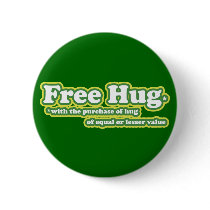 Fun Free Hug Hugs Parody Pinback Button