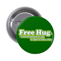 Fun Free Hug Hugs Parody Pinback Button
