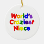 Fun Funny Humorous Nieces : World's Craziest Niece Christmas Tree Ornaments