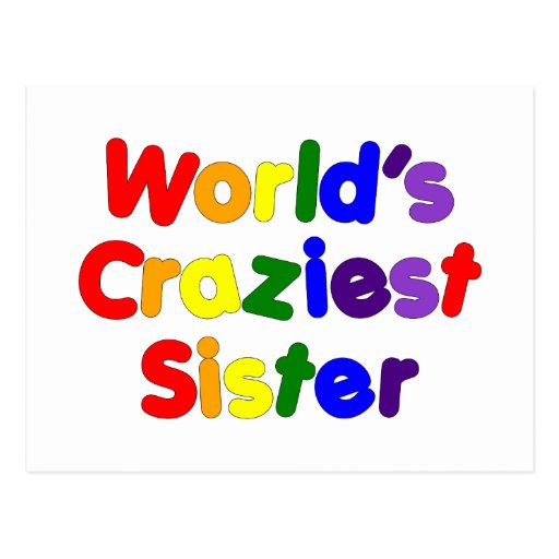 Fun Funny Sisters : World's Craziest Sister Postcard