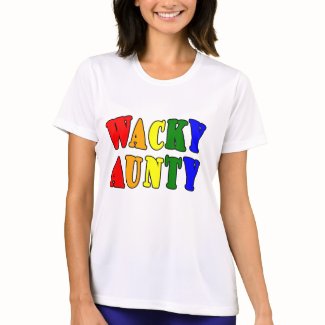 Fun Gifts for Aunts : Wacky Aunty shirt