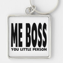 Fun Gifts for Bosses : Me Boss You Little Person Keychain