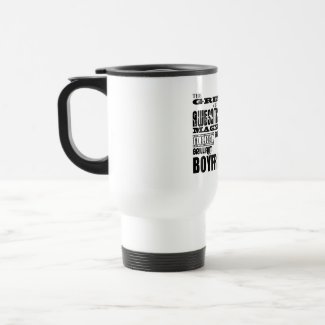 Fun Gifts for Boyfriends : Greatest Boyfriend Coffee Mugs