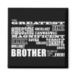 Fun Gifts for Brothers : Greatest Brother Fridge Magnet
