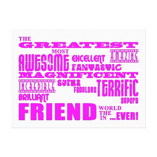 Fun Gifts for Friends : Greatest Friend Gallery Wrap Canvas