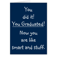 Fun Graduate Congratulations Funny Graduation Card