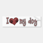 Fun Love my Dog Bumper Sticker