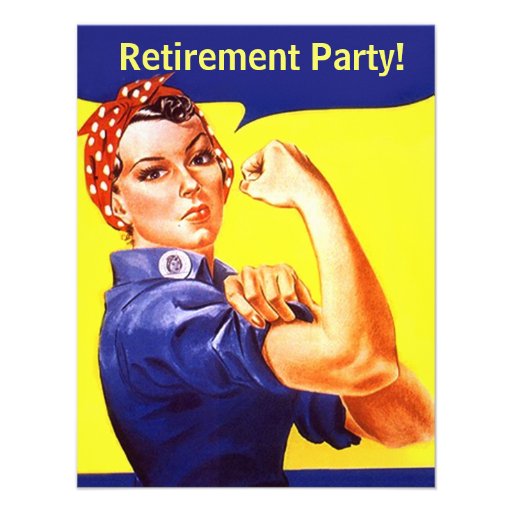 Fun Rosie The Riveter Retirement Party Invitations (front side)