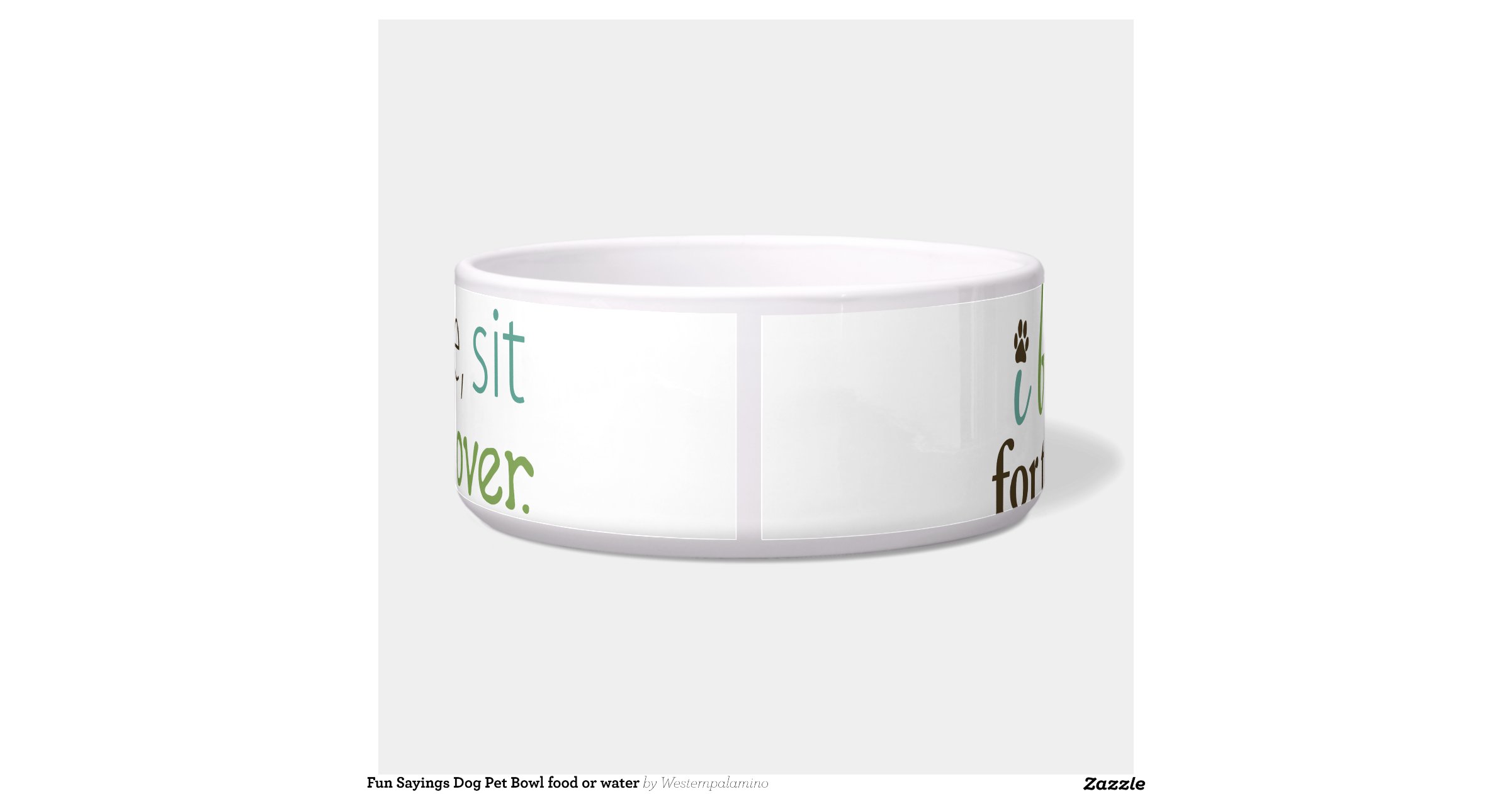 fun_sayings_dog_pet_bowl_food_or_water