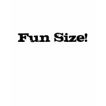 Fun Size! t-shirts