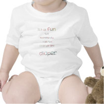 Fun Till Diaper Change t-shirts