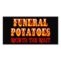 Funeral Potatoes Worth The Wait Photo Card