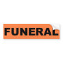 funeral Sticker Bumper Sticker