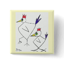 funky chooks Square Button by Kianmaartgallery funky chooks Square Button
