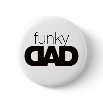 Funky Dad Button