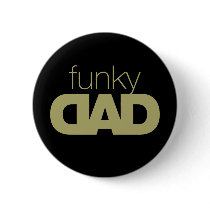 Funky Dad Button 3