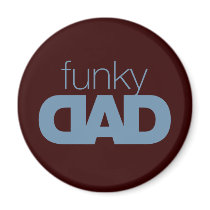 Funky Dad Magnet 2