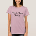 Funky Fresh Female t-shirts