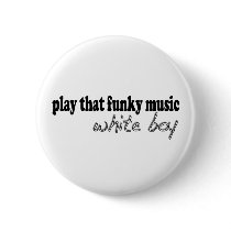 Funky Music White Boy buttons